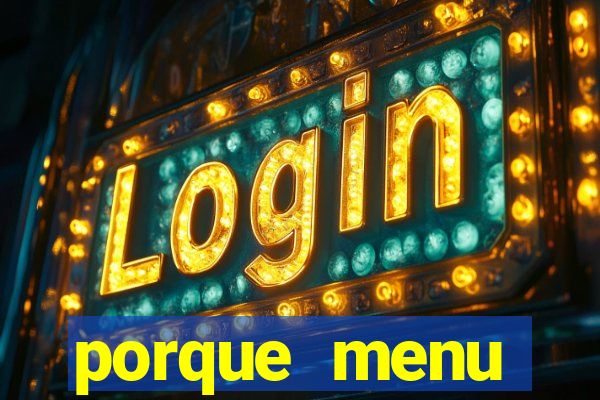 porque menu selvagem acabou